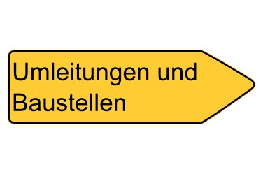Gelbes Schild in Pfeilform mit der Aufschrift "Umleitungen und Baustellen"